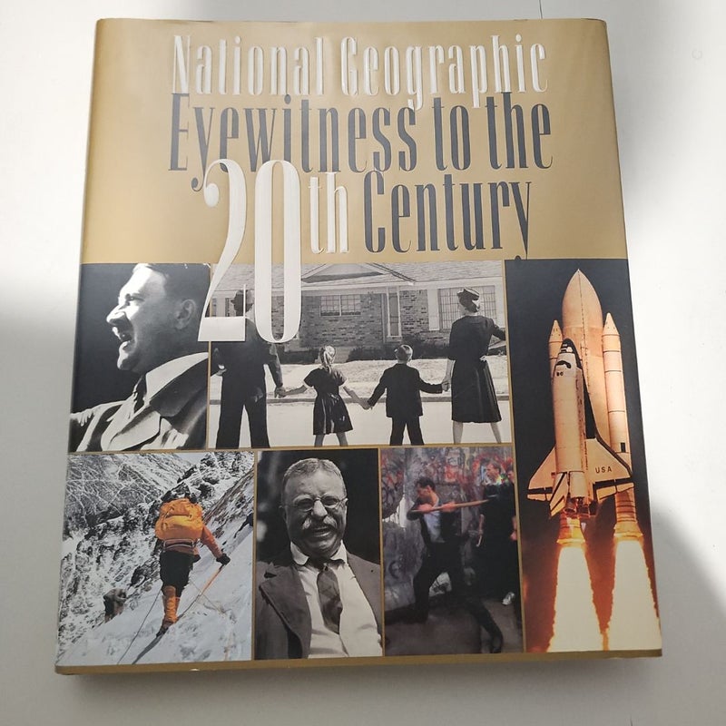 National Geographic Eyewitness to the 20th Century