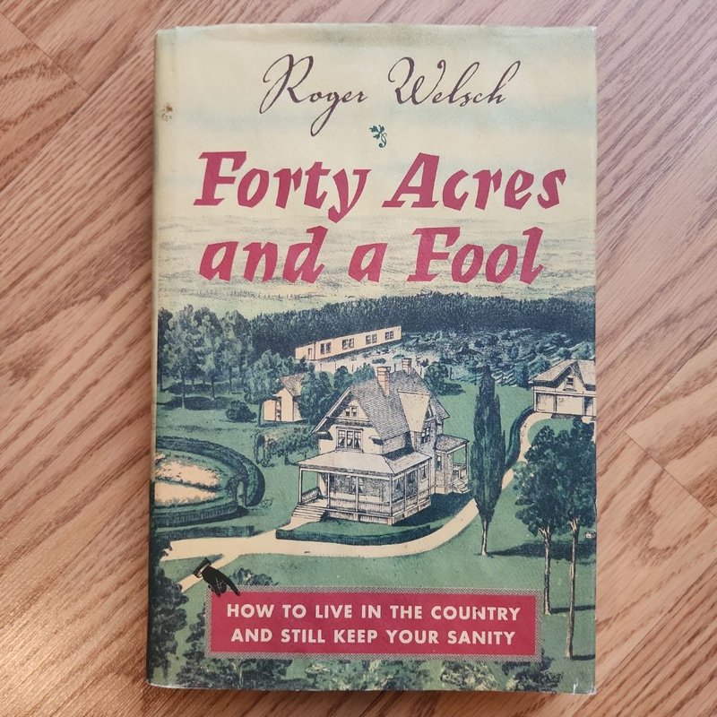 Forty Acres and a Fool