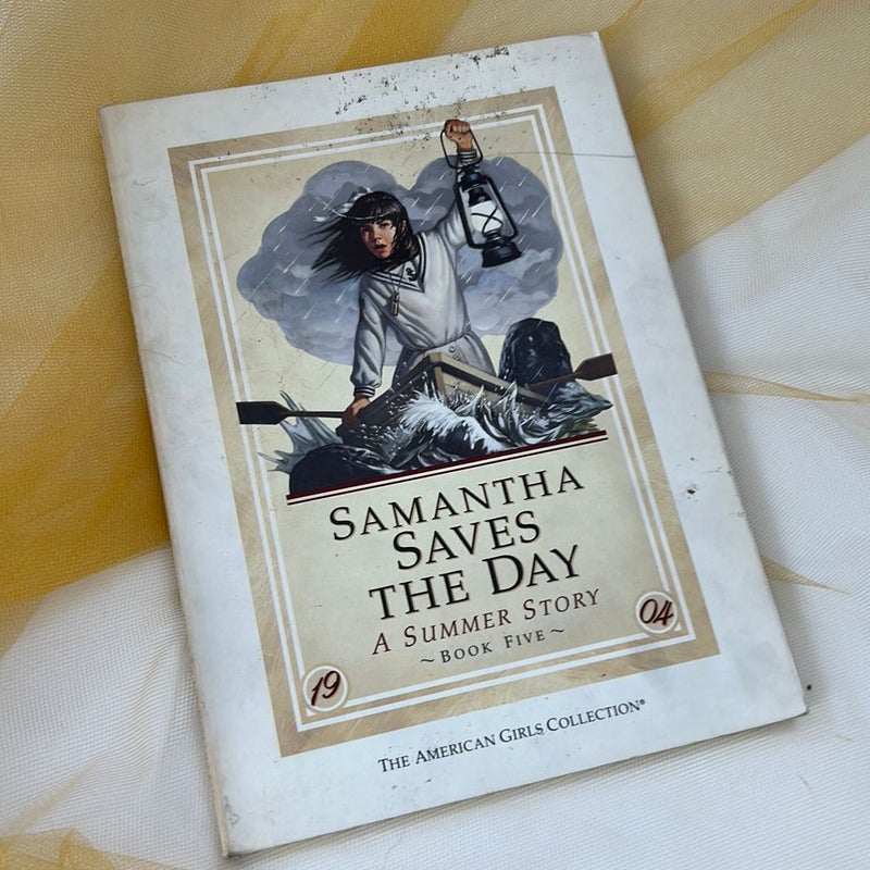 FIRST EDITION: Samantha Saves the Day; American Girls Collection