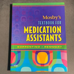 Mosby's Textbook for Medication Assistants