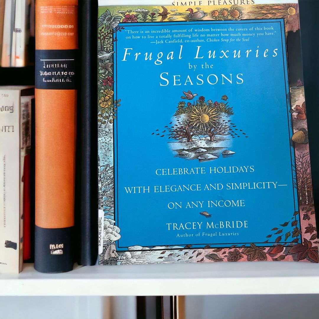 Frugal Luxuries by the Seasons