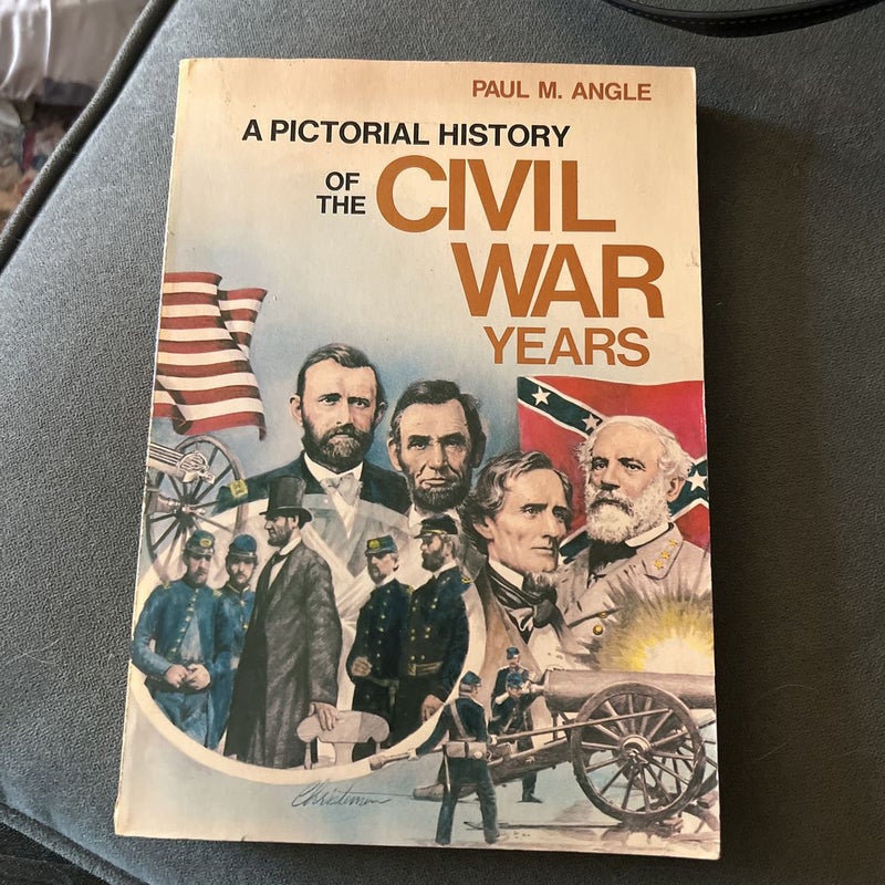 Pictorial History of the Civil War Years