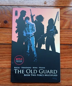 The Old Guard: Force Multiplied