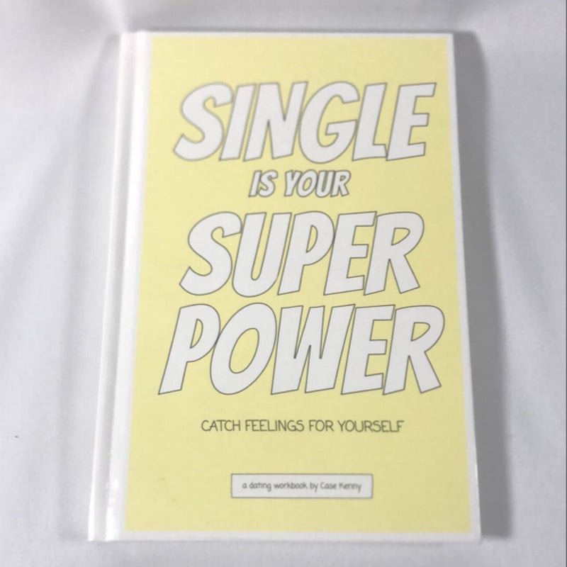 Single is your super power