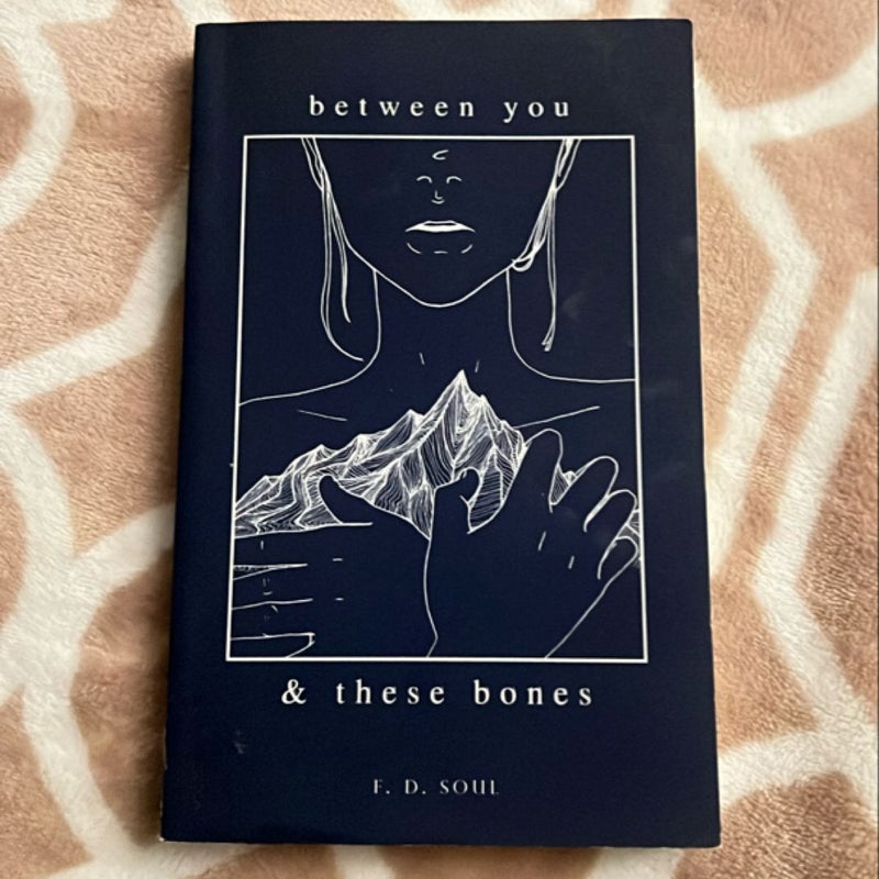 Between You and These Bones