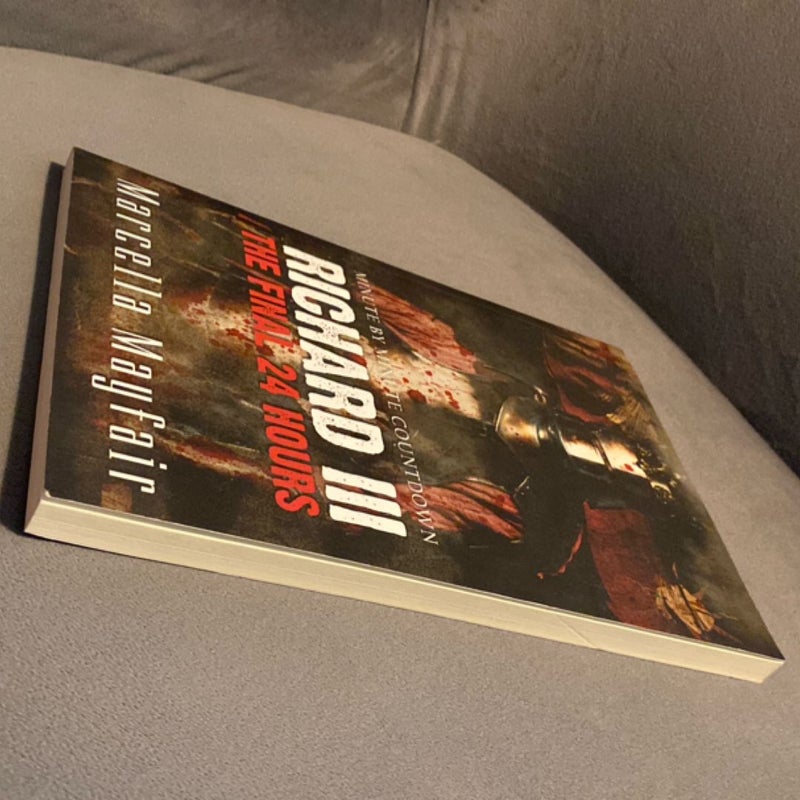 Richard III: the Final 24 Hours