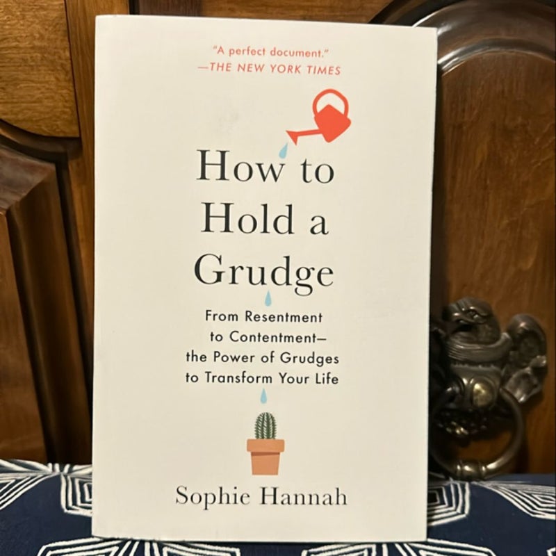 How to Hold a Grudge