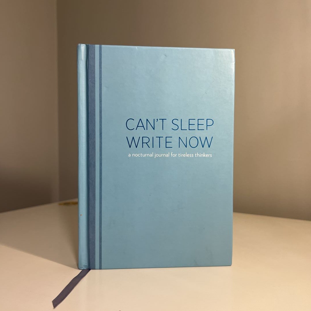 Can't Sleep, Write Now