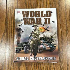 World War II: Visual Encyclopedia