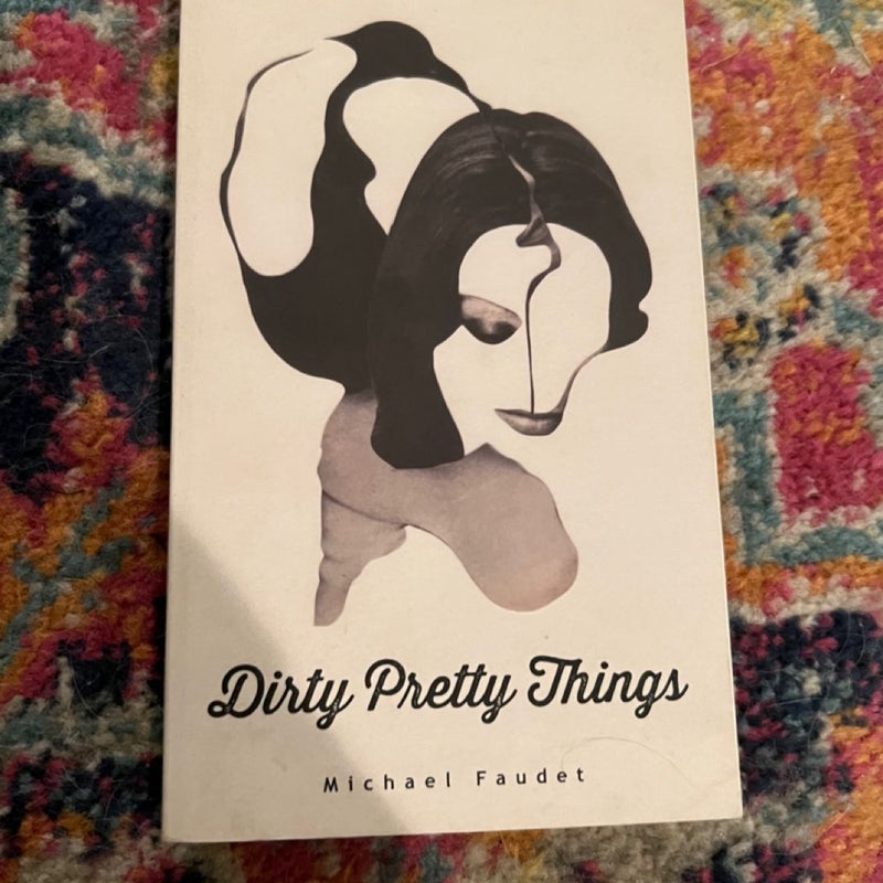 Dirty Pretty Things