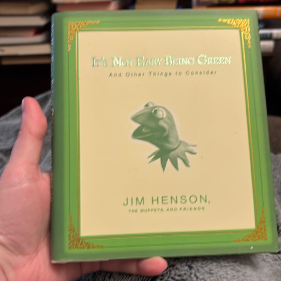 It's Not Easy Being Green