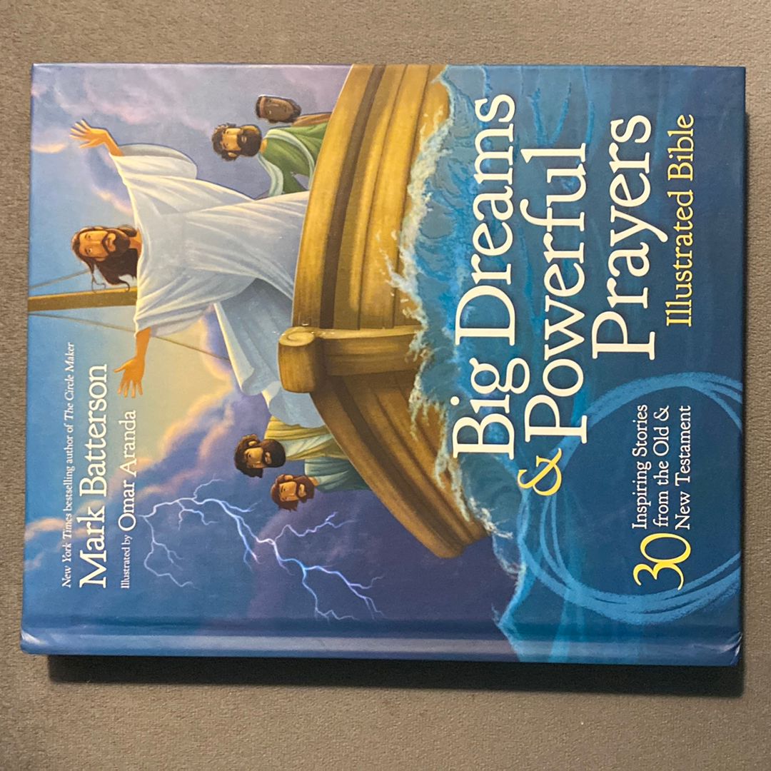 Big Dreams and Powerful Prayers Illustrated Bible