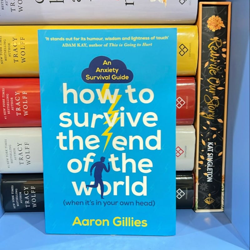 How to Survive the End of the World (When It's in Your Own Head)