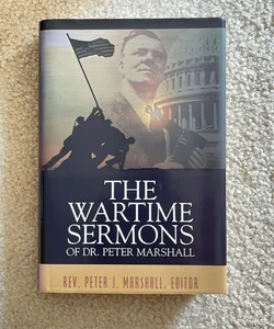 The Wartime Sermons of Dr. Peter Marshall