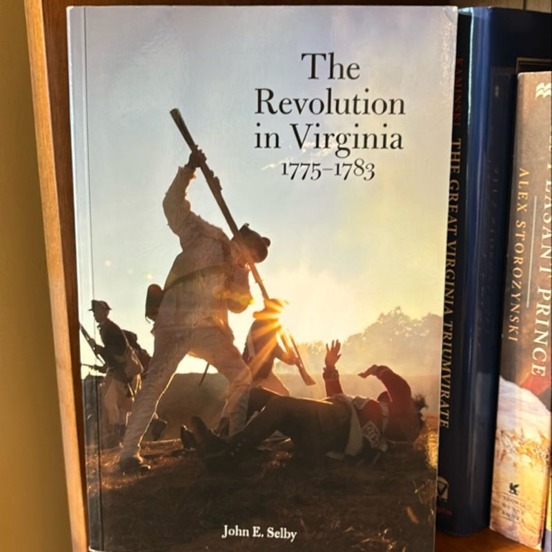 The Revolution in Virginia 1775-1783