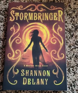 Stormbringer: a Weather Witch Novel