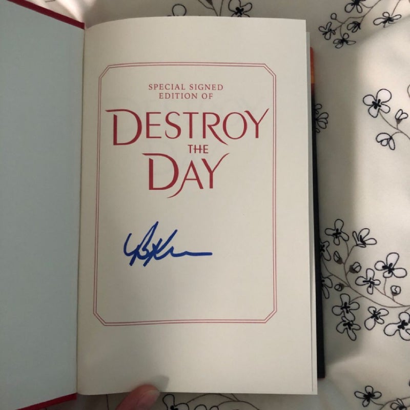 Destroy the Day *Signed Exclusive Edition*