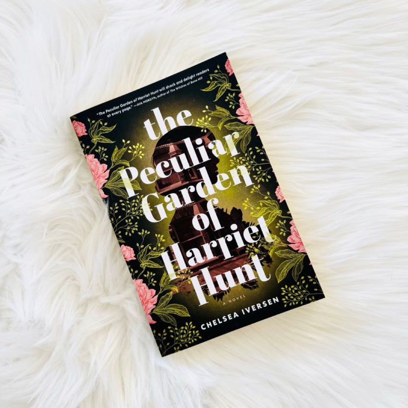 The Peculiar Garden of Harriet Hunt