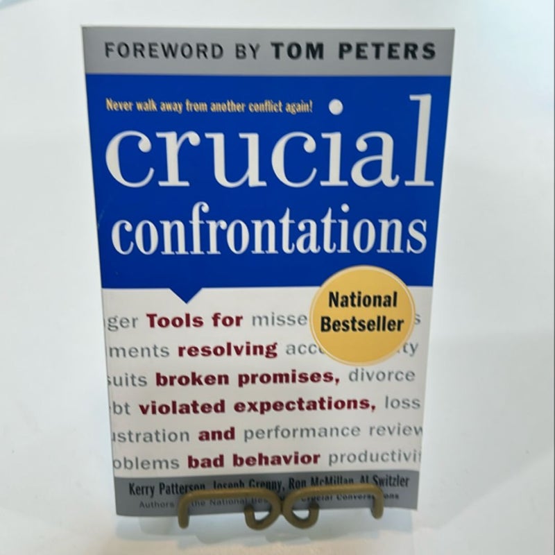 Crucial Confrontations: Tools for Talking about Broken Promises, Violated Expectations, and Bad Behavior