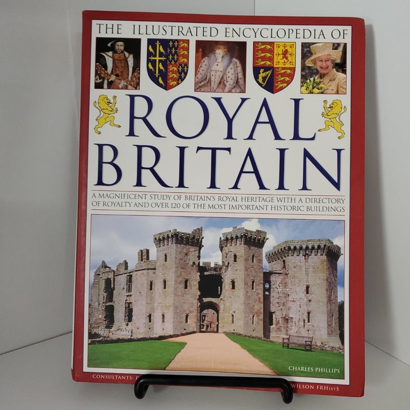 The Illustrated Encyclopedia of Royal Britain