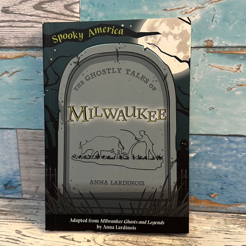 The Ghostly Tales of Milwaukee