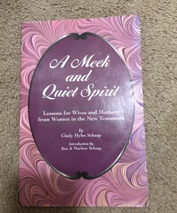 A Meek and Quiet Spirit: Lessons for Wives...