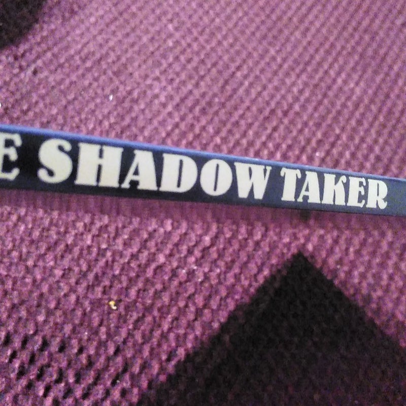 The Shadow Taker