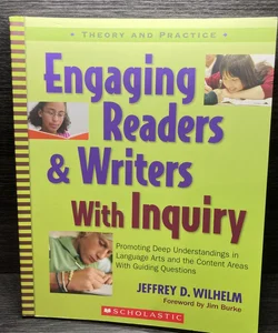 Engaging Readers and Writers with Inquiry
