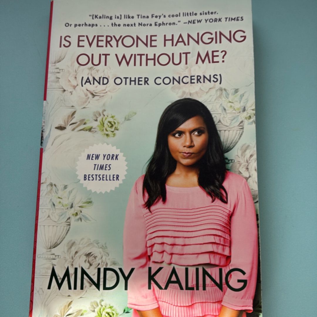 Is Everyone Hanging Out Without Me? (and Other Concerns)