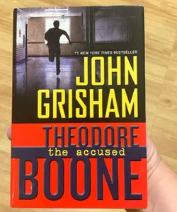 John Grisham/Theodore Boone: the Accuseda