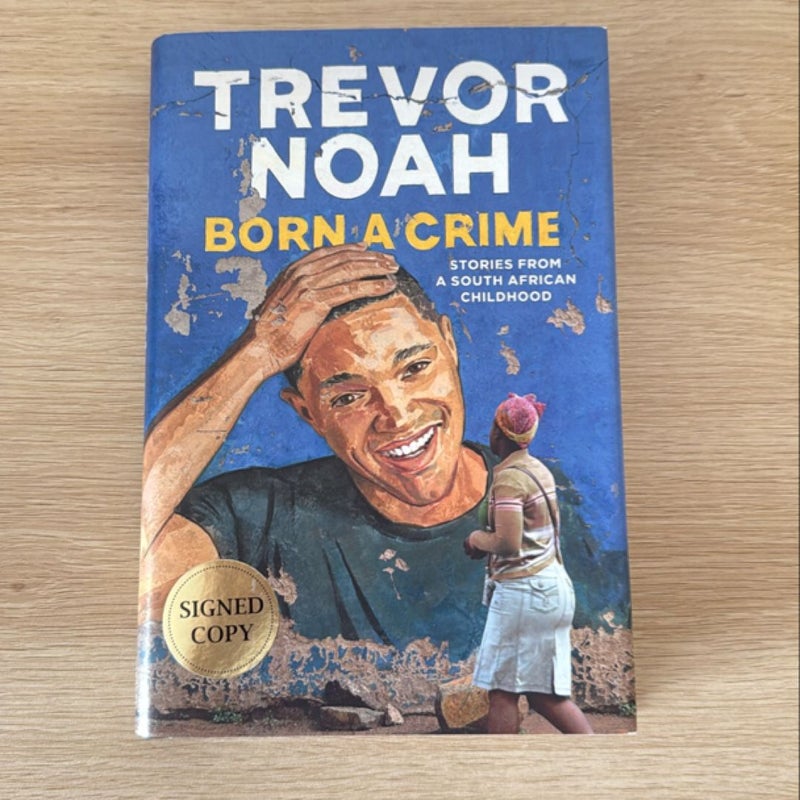 Born a Crime (Signed Copy)