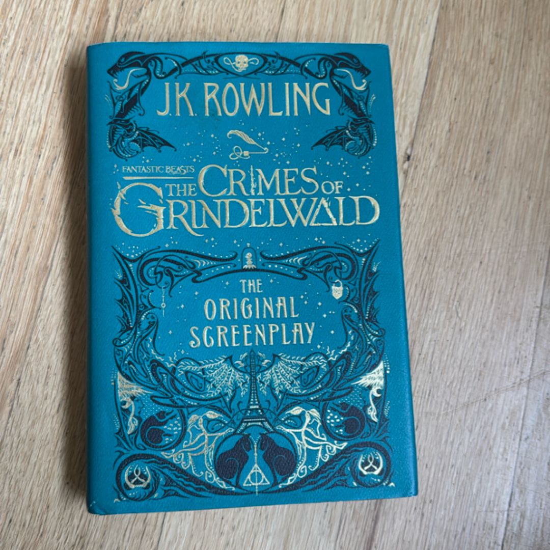 Fantastic Beasts: the Crimes of Grindelwald: the Original Screenplay