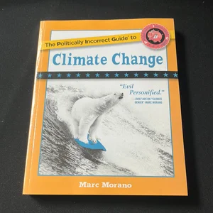 The Politically Incorrect Guide to Climate Change