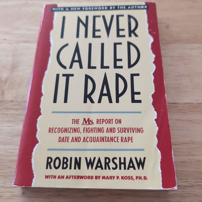 I Never Called It Rape