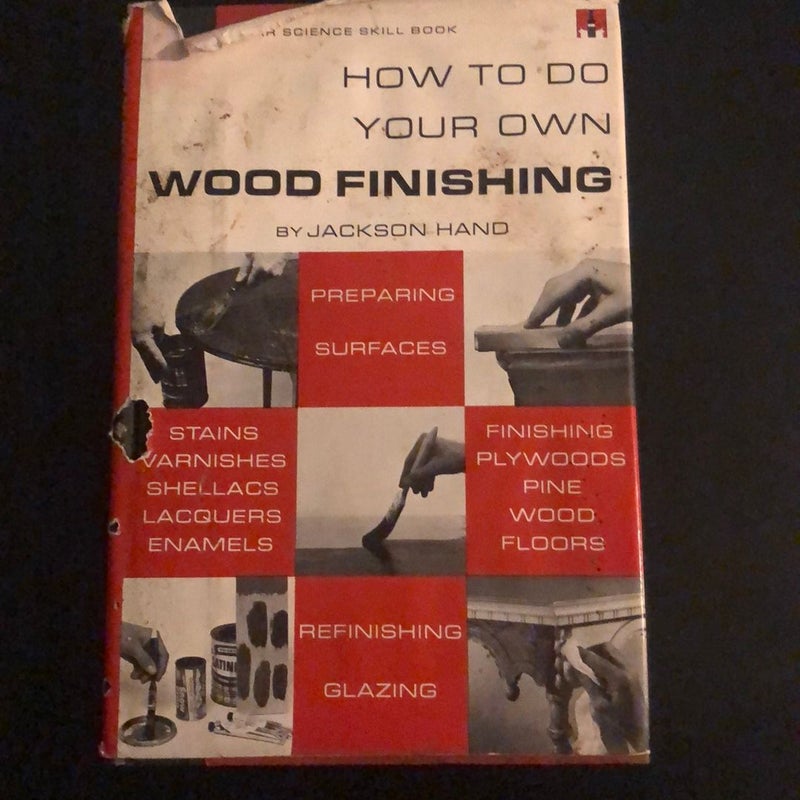 How to do your own Wood Finishing - 1967