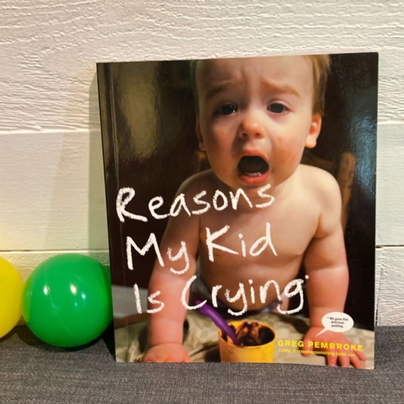 Reasons My Kid Is Crying