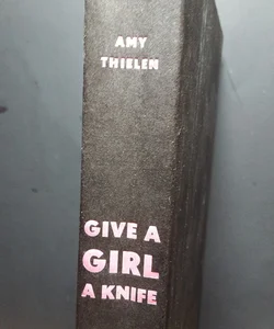 (First Edition) Give a Girl a Knife