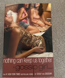 Gossip Girl: Nothing Can Keep Us Together