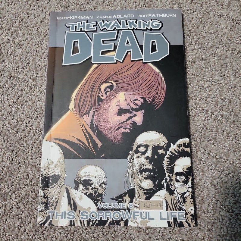 The Walking Dead Volume 6: This Sorrowful Life