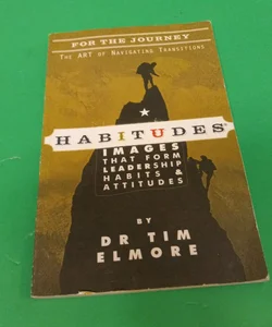 Habitudes for the Journey