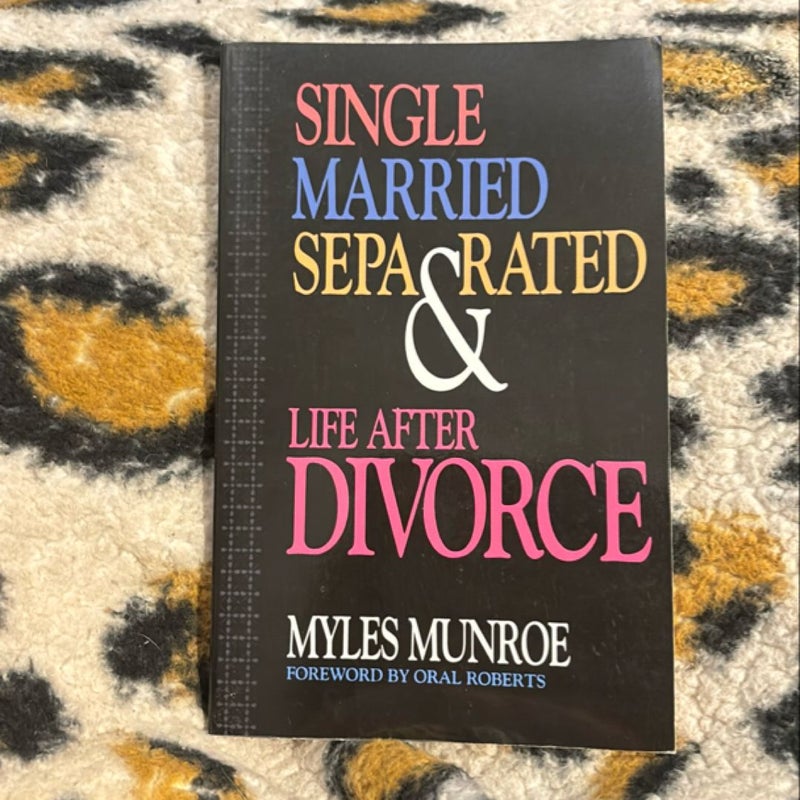 Single, Married, Separated and Life after Divorce