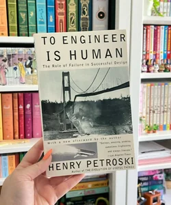 To Engineer Is Human