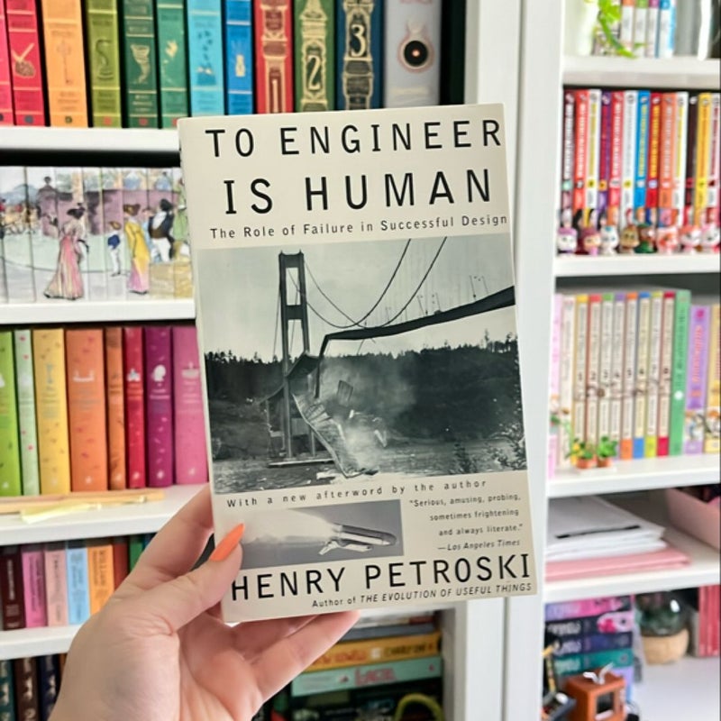 To Engineer Is Human (First Edition)
