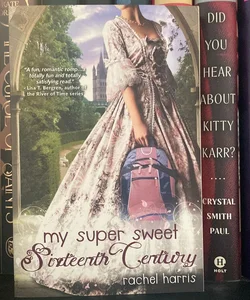 My Super Sweet Sixteenth Century