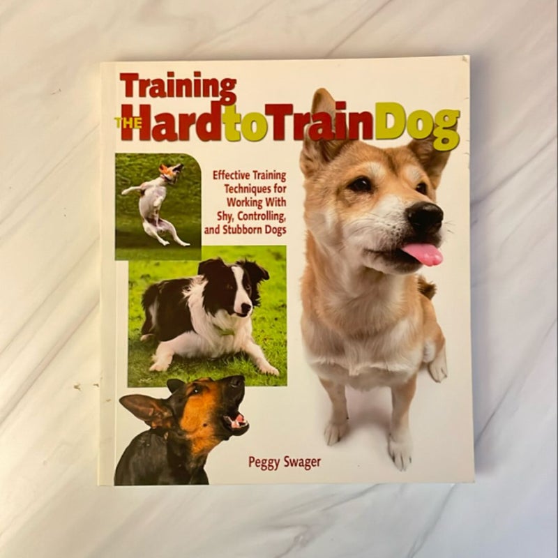 Training the Hard-to-Train Dog
