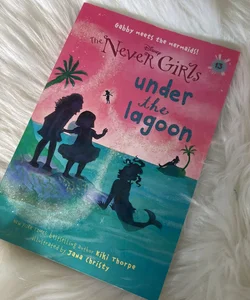 Never Girls #13: under the Lagoon (Disney: the Never Girls)