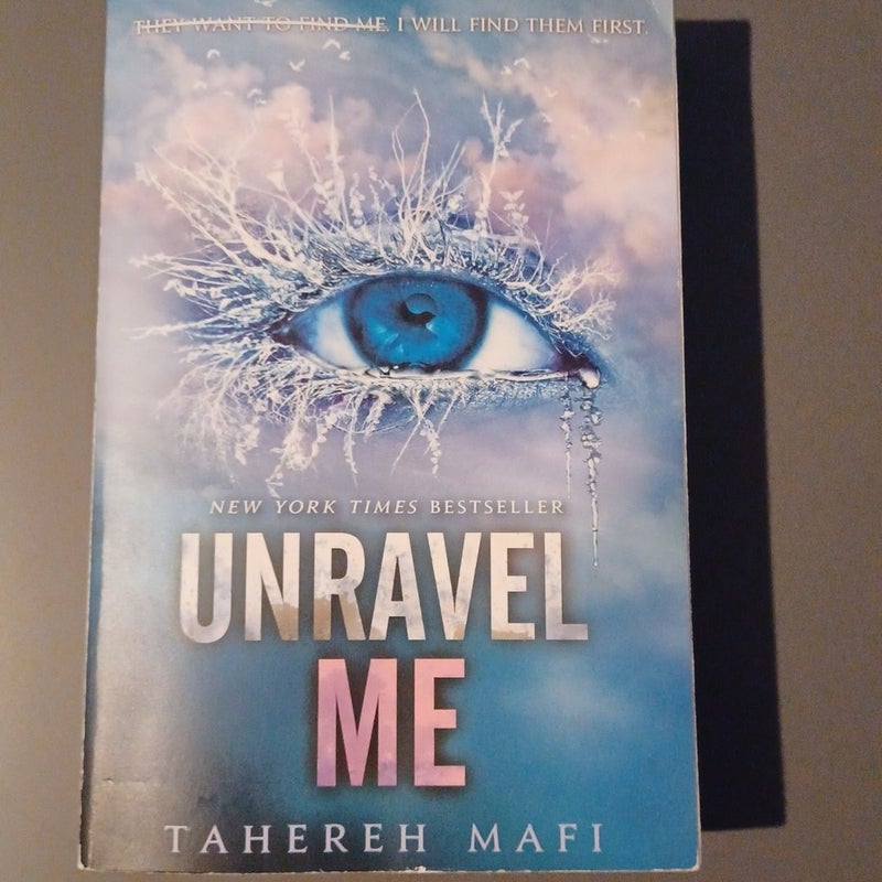 Unravel Me (Shatter Me #2)