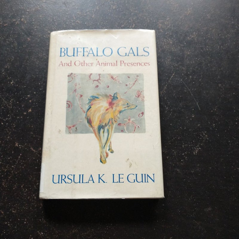 Buffalo Gals and Other Animal Presences *First Edition*