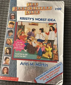 The Baby-Sitter’s Club #100: Kristy’s Worst Idea