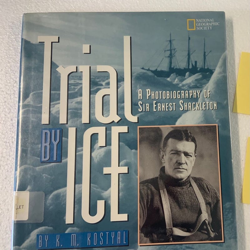 Trial by Ice , Ernest Shackleton 